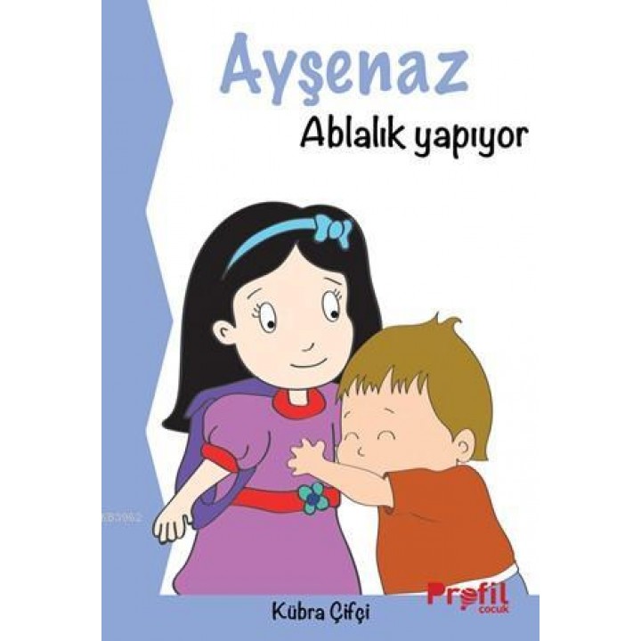 Ayşenaz Ablalık Yapıyor