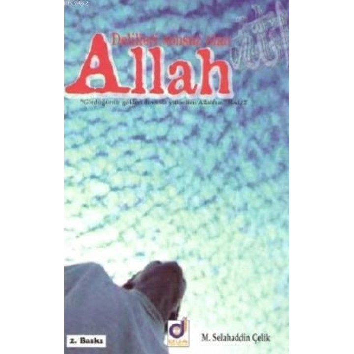 Delilleri Sonsuz Olan Allah