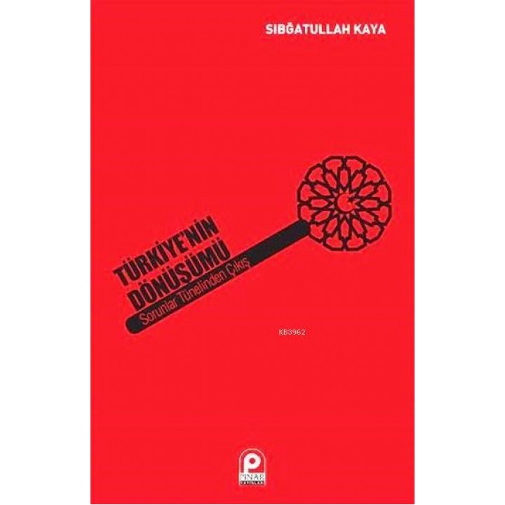 Türkiye'nin Dönüşümü Sorunlar Tünelinden Çıkış