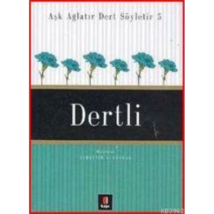 Aşk Ağlatır Dert Söyletir 5 - Dertli