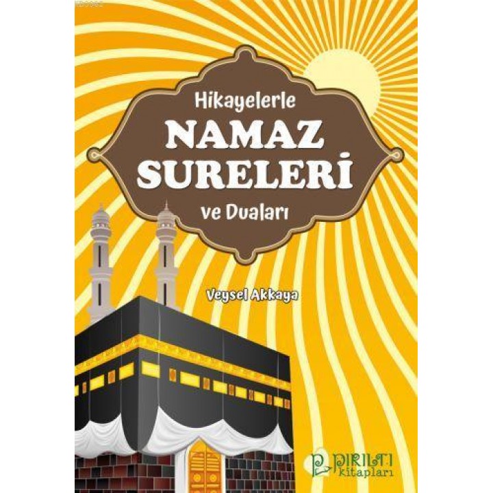 Hikayelerle Namaz Sureleri ve Duaları