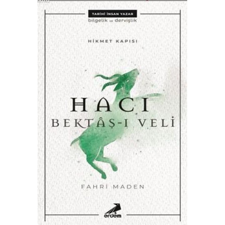 Hikmet Kapısı: Hacı Bektaş-ı Veli