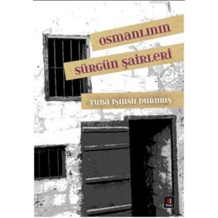 Osmanlının Sürgün Şairleri