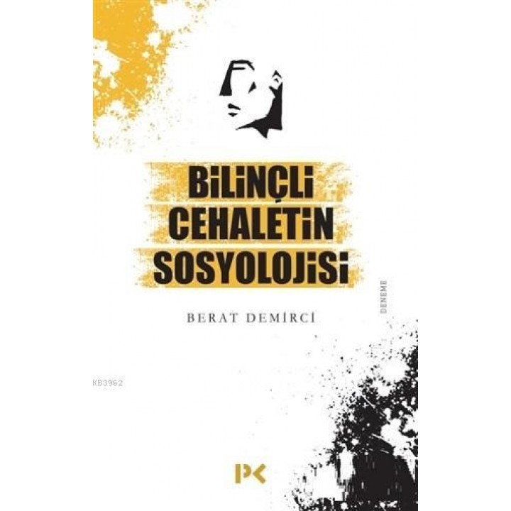 Bilinçli Cehaletin Sosyolojisi
