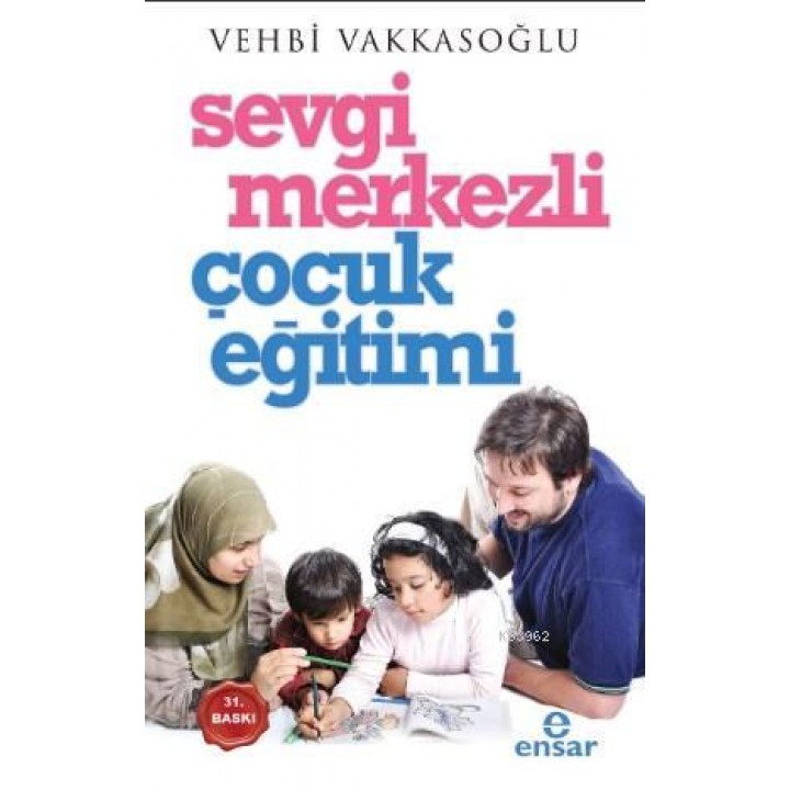 Sevgi Merkezli Çocuk Eğitimi