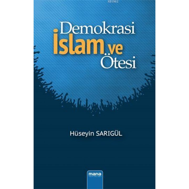 Demokrasi - İslam ve Ötesi