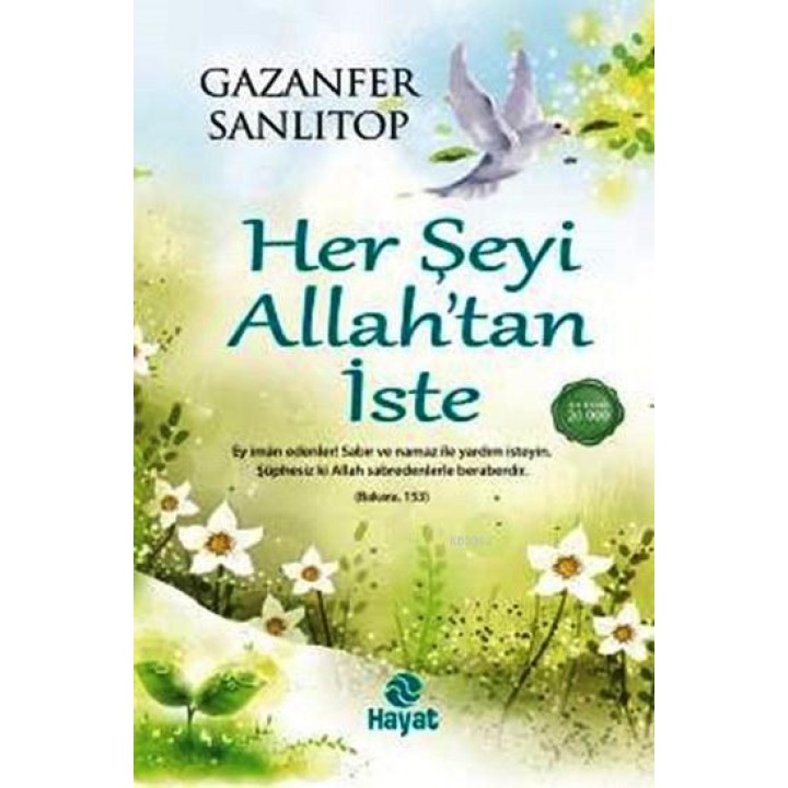 Her Şeyi Allah'tan İste