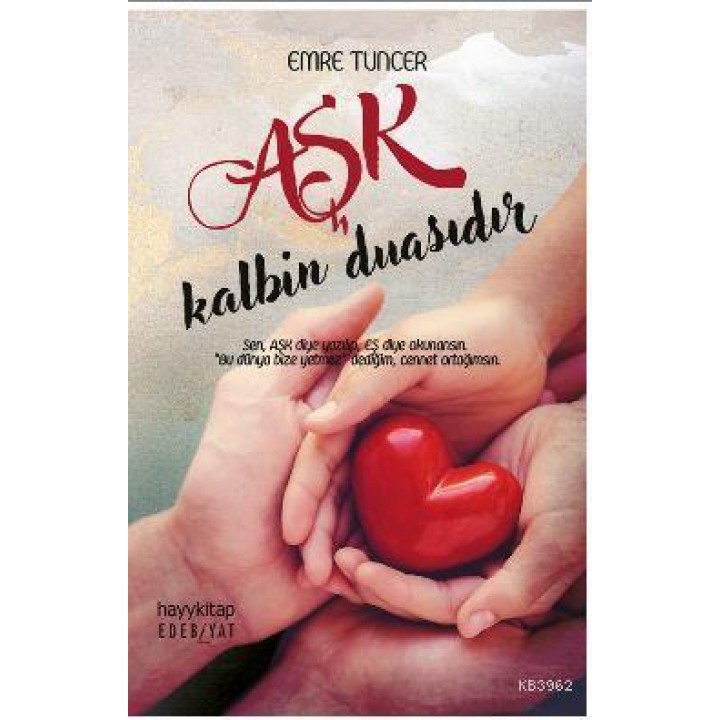 Aşk Kalbin Duasıdır