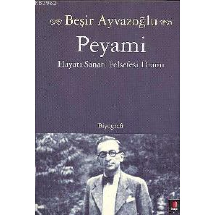 Peyami; Hayatı Sanatı Felsefesi Dramı