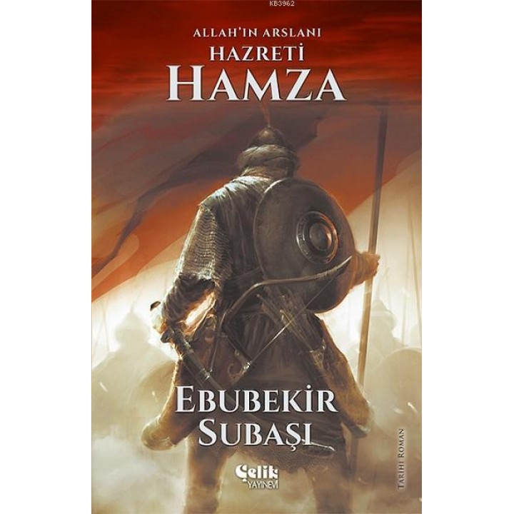 Allah'ın Arslanı Hz. Hamza