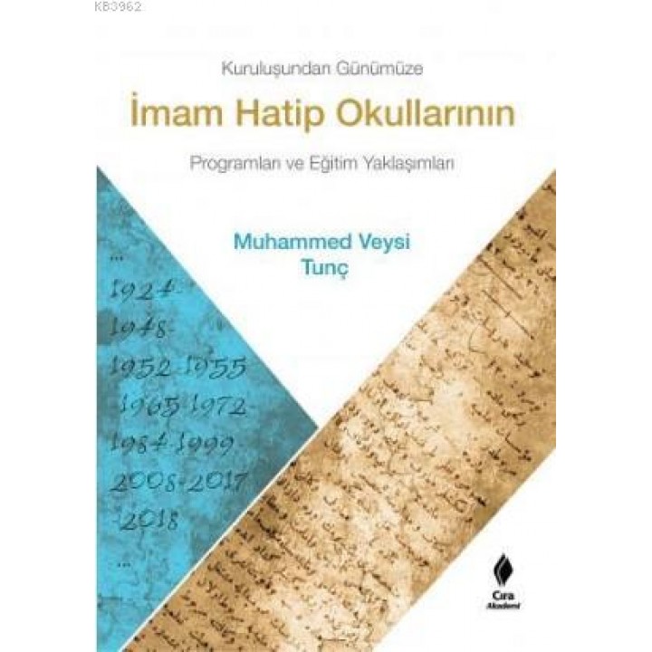 Kuruluşundan Günümüze İmam Hatip Okullarının Programları ve Eğitim Yaklaşımları