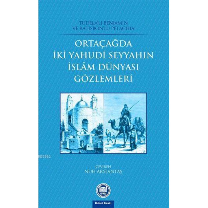 Orta Çağda İki Yahudi Seyyahın İslam Dünyası Gözlemleri