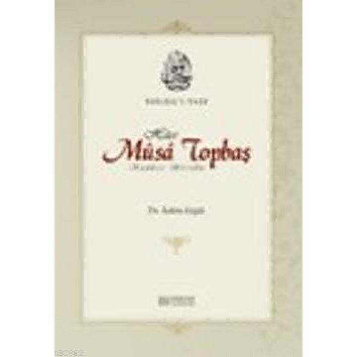 Sahib-u'l Vefa Hace Musa Topbaş