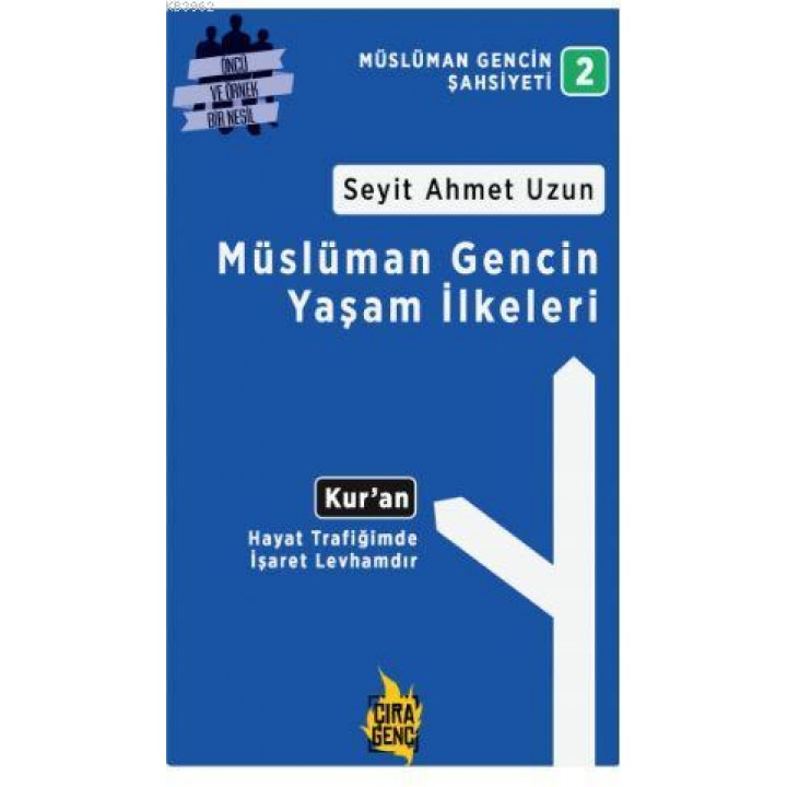 Müslüman Gencin Yaşam İlkeleri