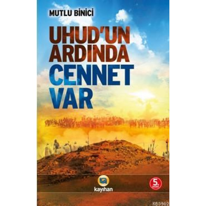 Uhud'un Ardında Cennet Var