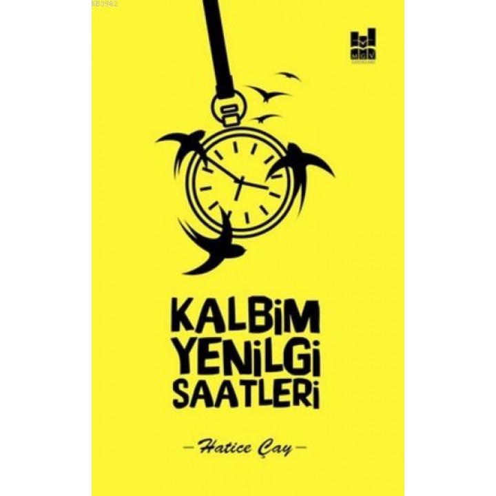 Kalbim Yenilgi Saatleri
